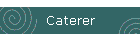 Caterer