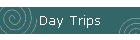 Day Trips