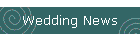 Wedding News